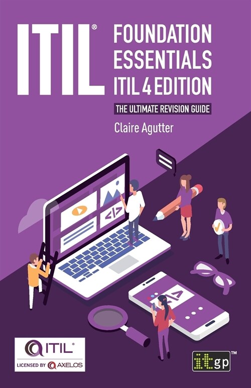 ITIL(R) Foundation Essentials ITIL 4 Edition: The ultimate revision guide (Paperback, 2, Two)