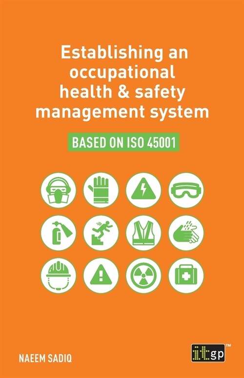 Establishing an Occupational Health & Safety Management System Based on ISO 45001 (Paperback)