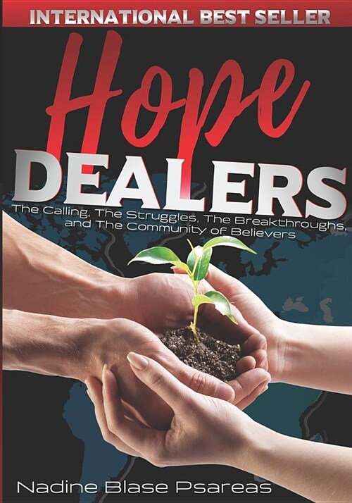 Hope Dealers: The Calling, The Struggles, The Breakthroughs and The Community of Believers (Paperback)