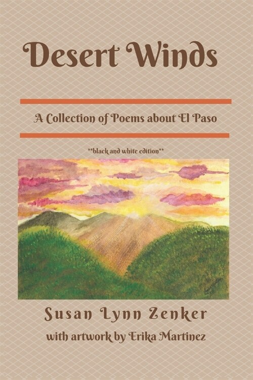 Desert Winds: A Collection of Poems About El Paso (Paperback)