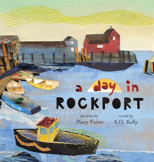A day in ROCKPORT: scenes from a coastal town (Hardcover, Harcover)