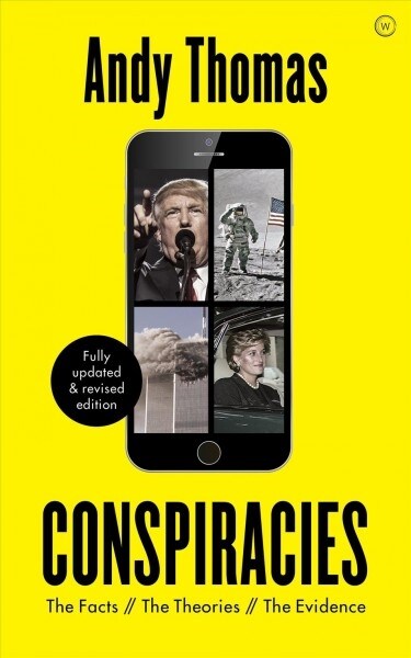 Conspiracies : The Facts. the Theories. the Evidence [fully Revised, New Edition] (Paperback)