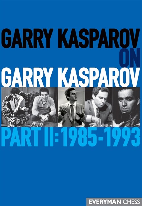 Garry Kasparov on Garry Kasparov : Part 2: 1985-1993 (Paperback)