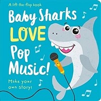 Baby Sharks Love Pop Music! (Board Books)