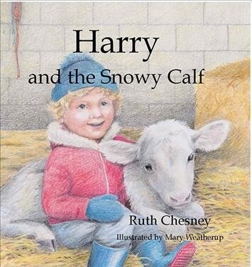 Harry and the Snowy Calf (Hardcover)