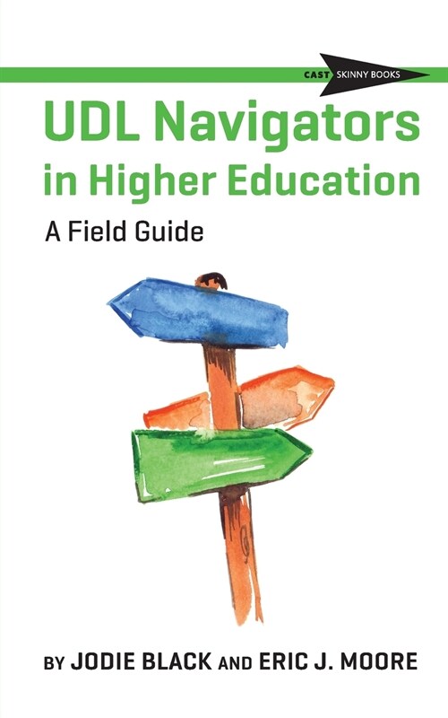 UDL Navigators in Higher Education: A Field Guide (Paperback)