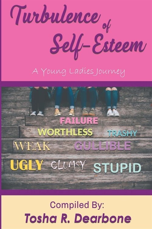 Turbulence of Self-Esteem: A Young Ladies Journey (Paperback)