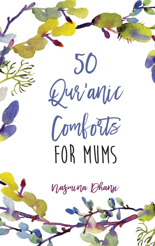 50 Quranic Comforts For Mums (Hardcover)