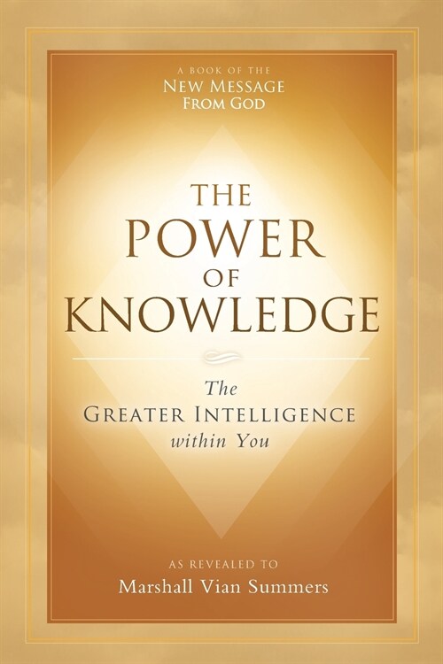 The Power of Knowledge: The Greater Intelligence within You (Paperback)