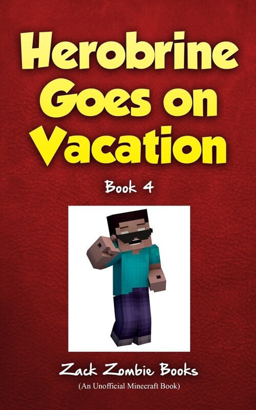 Herobrine Goes on Vacation (Paperback)