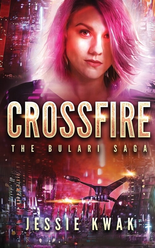 Crossfire: The Bulari Saga (Paperback)