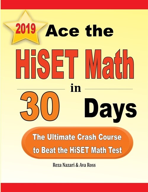 Ace the HiSET Math in 30 Days: The Ultimate Crash Course to Beat the HiSET Math Test (Paperback)