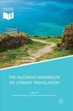 The Palgrave Handbook of Literary Translation (Paperback)