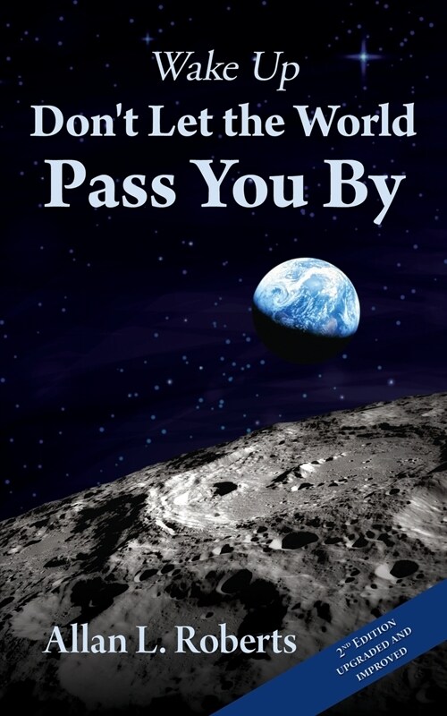 Wake Up Dont Let the World Pass You By (Paperback)