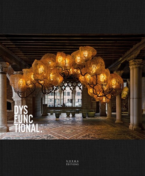 Dysfunctional: Beyond the Boundaries of Form and Function (Hardcover)