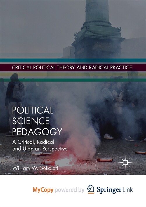 Political Science Pedagogy: A Critical, Radical and Utopian Perspective (Paperback, 2020)