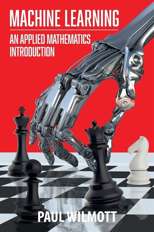Machine Learning : An Applied Mathematics Introduction (Paperback)