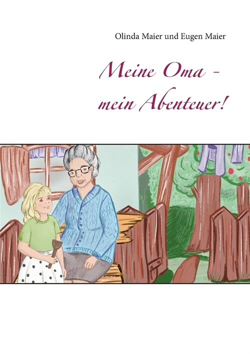 Meine Oma - mein Abenteuer! (Paperback)