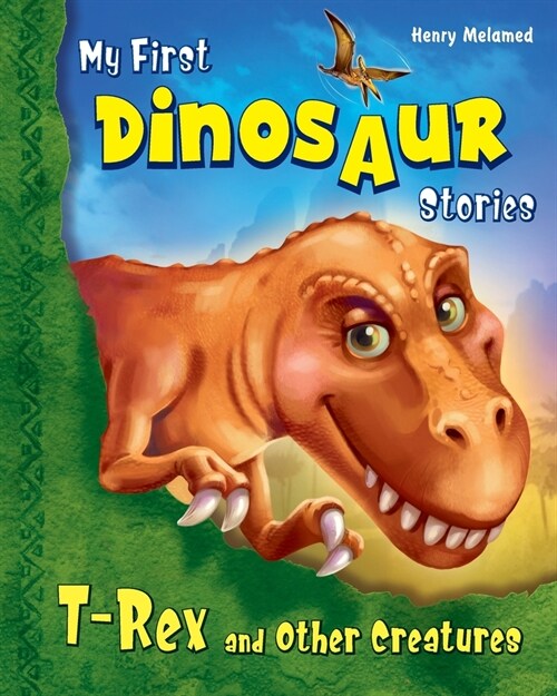 My First Dinosaur Stories: T-Rex and Other Creatures (Paperback, 2)