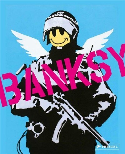 A Visual Protest: The Art of Banksy (Hardcover)