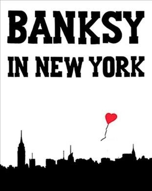 Banksy in New York (Hardcover)