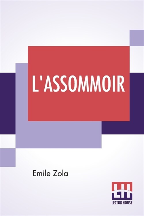 LAssommoir: Translated By John Stirling (Paperback)