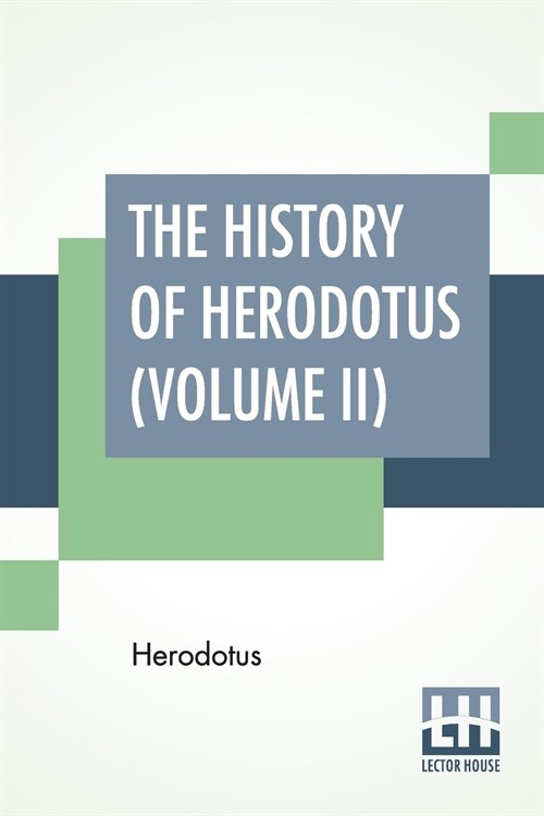 The History Of Herodotus (Volume II): Translated Into English By G. C. Macaulay (Paperback)