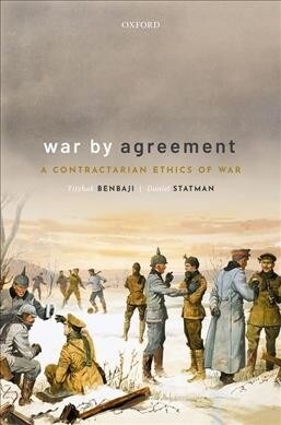 War By Agreement : A Contractarian Ethics of War (Hardcover)