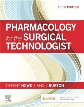 Pharmacology for the Surgical Technologist (Paperback, 5)