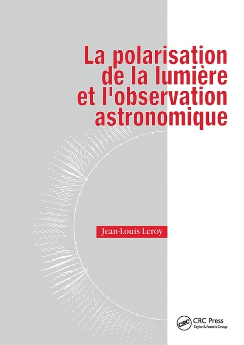 La Polarisation De La Lumiere Et Lobservation Astronomique (Paperback)