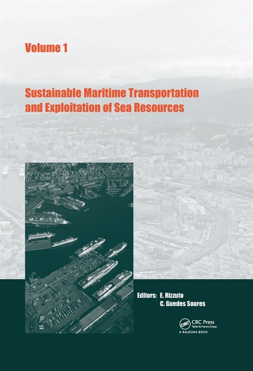 Sustainable Maritime Transportation and Exploitation of Sea Resources (Hardcover)