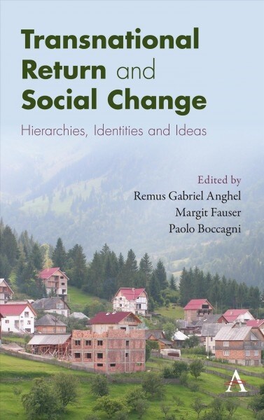 Transnational Return and Social Change : Hierarchies, Identities and Ideas (Hardcover)