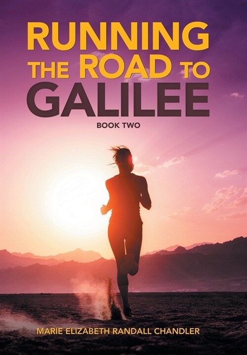 Running the Road to Galilee: Book Two (Hardcover)