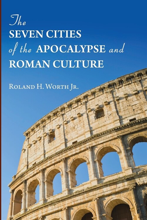 The Seven Cities of the Apocalypse and Roman Culture (Paperback)