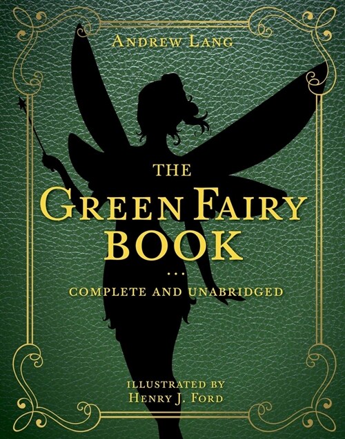 The Green Fairy Book : Complete and Unabridged (Hardcover)