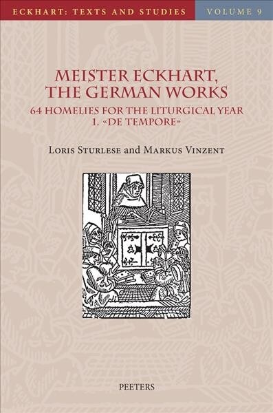 Meister Eckhart, the German Works: 64 Homilies for the Liturgical Year. 1. de Tempore: Introduction, Translation and Notes (Hardcover)