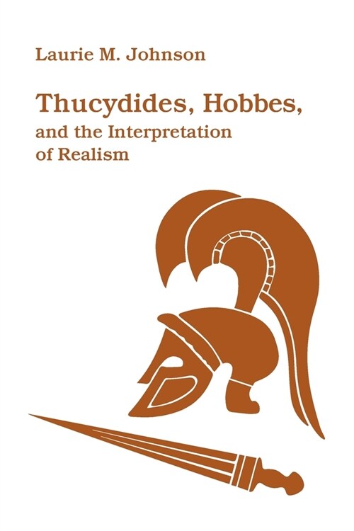 Thucydides, Hobbes, and the Interpretation of Realism (Paperback)