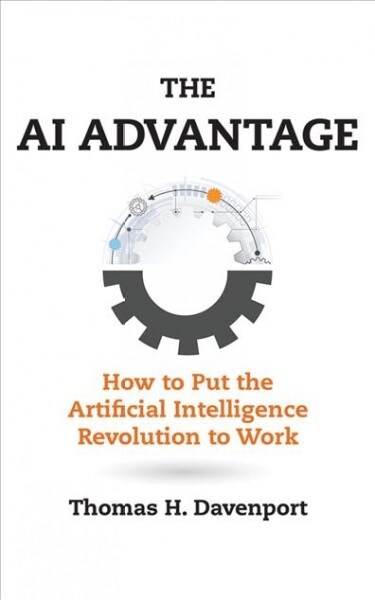 The AI Advantage: How to Put the Artificial Intelligence Revolution to Work (Audio CD)