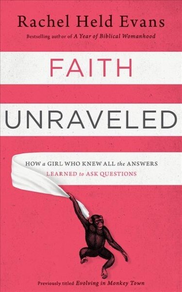 Faith Unraveled: How a Girl Who Knew All the Answers Learned to Ask Questions (Audio CD)