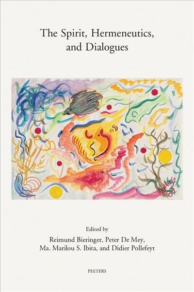 The Spirit, Hermeneutics, and Dialogues (Paperback)