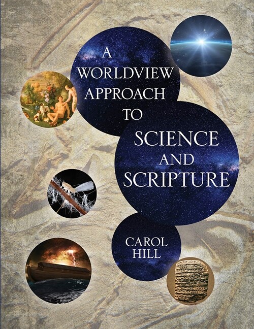 A Worldview Approach to Science and Scripture (Hardcover)