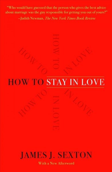 How to Stay in Love: Practical Wisdom from an Unexpected Source (Paperback)