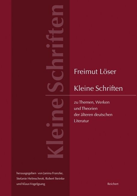 Kleine Schriften Zu Themen, Werken Und Theorien Der Alteren Deutschen Literatur (Hardcover)