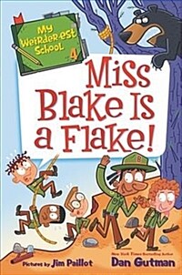 My Weirder-est School #04 : Miss Blake Is a Flake! (Paperback)