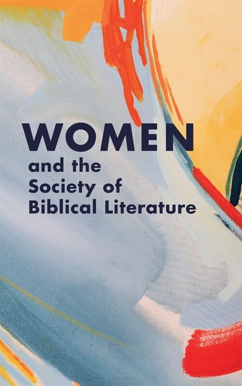 Women and the Society of Biblical Literature (Hardcover)