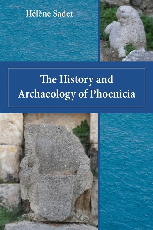The History and Archaeology of Phoenicia (Paperback)