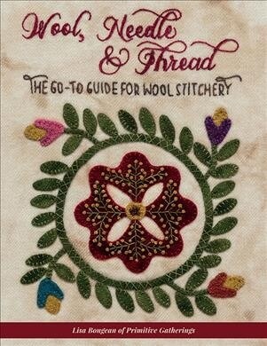 Wool, Needle & Thread - The Go-To Guide for Wool Stitchery (Paperback)