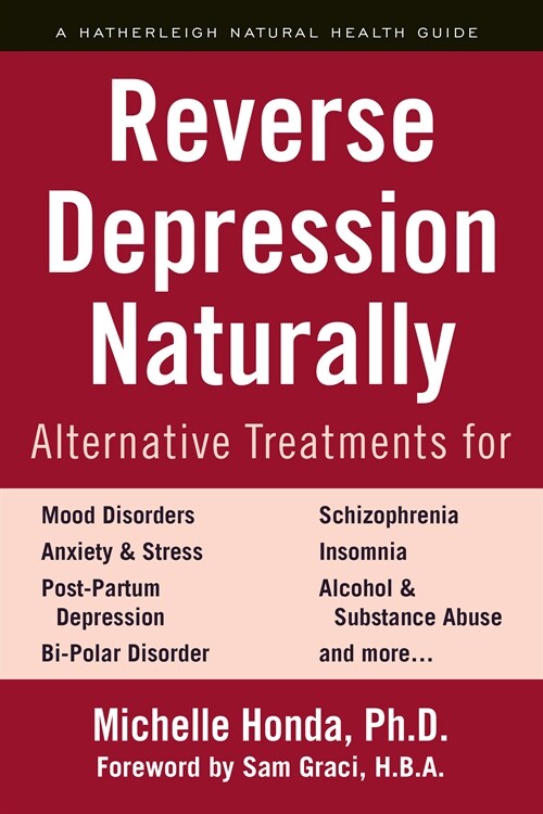 Reverse Depression Naturally: Alternative Treatments for Mood Disorders, Anxiety and Stress (Paperback)