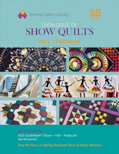 2019 Fall Paducah Catalogue of Show Quilts (Paperback, Illustrated)
