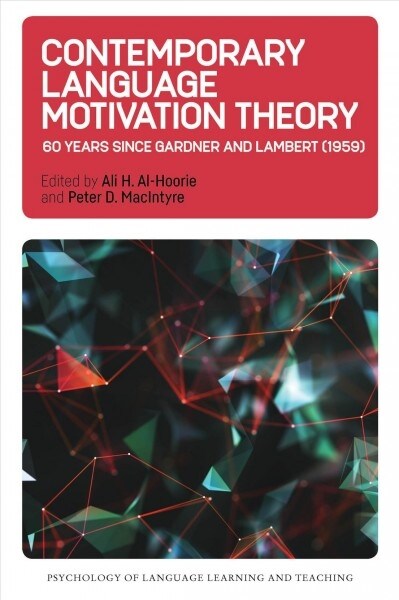 Contemporary Language Motivation Theory : 60 Years Since Gardner and Lambert (1959) (Paperback)